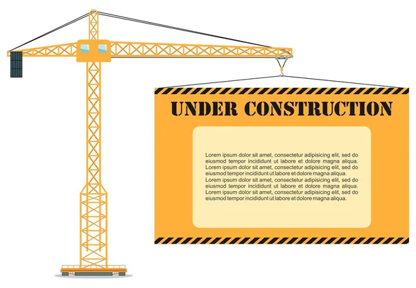 Under construction concept. Building industrial tower crane with poster. Heavy equipment and machinery. Vector illustration. — Stock Vector