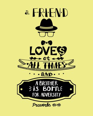 Hand lettering a Friend loves at all times and a brother is born for adversity. clipart