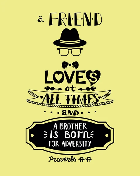 Hand lettering a Friend loves at all times and a brother is born for adversity. — Stock Vector