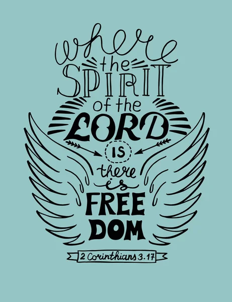 Hand lettering Where the spirit of the Lord is, there is freedom — Stock Vector