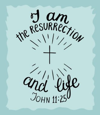Hand lettering I am the resurrection and the life. clipart
