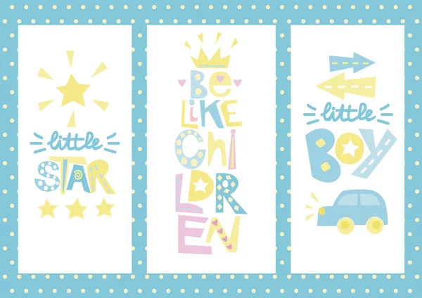 Three children s layout with labels Little star, Be like children, Boy. — Stock Vector