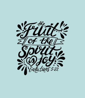 Hand lettering The fruit of the spirit is joy. clipart