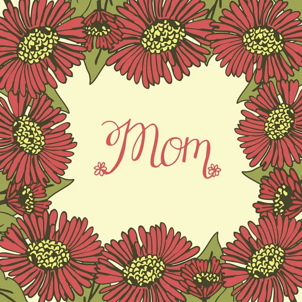 Letras hechas a mano mamá sobre fondo floral . — Vector de stock
