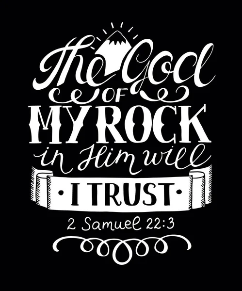 Hand lettering The God of my rock in Him will i trust on black background. — Stock Vector