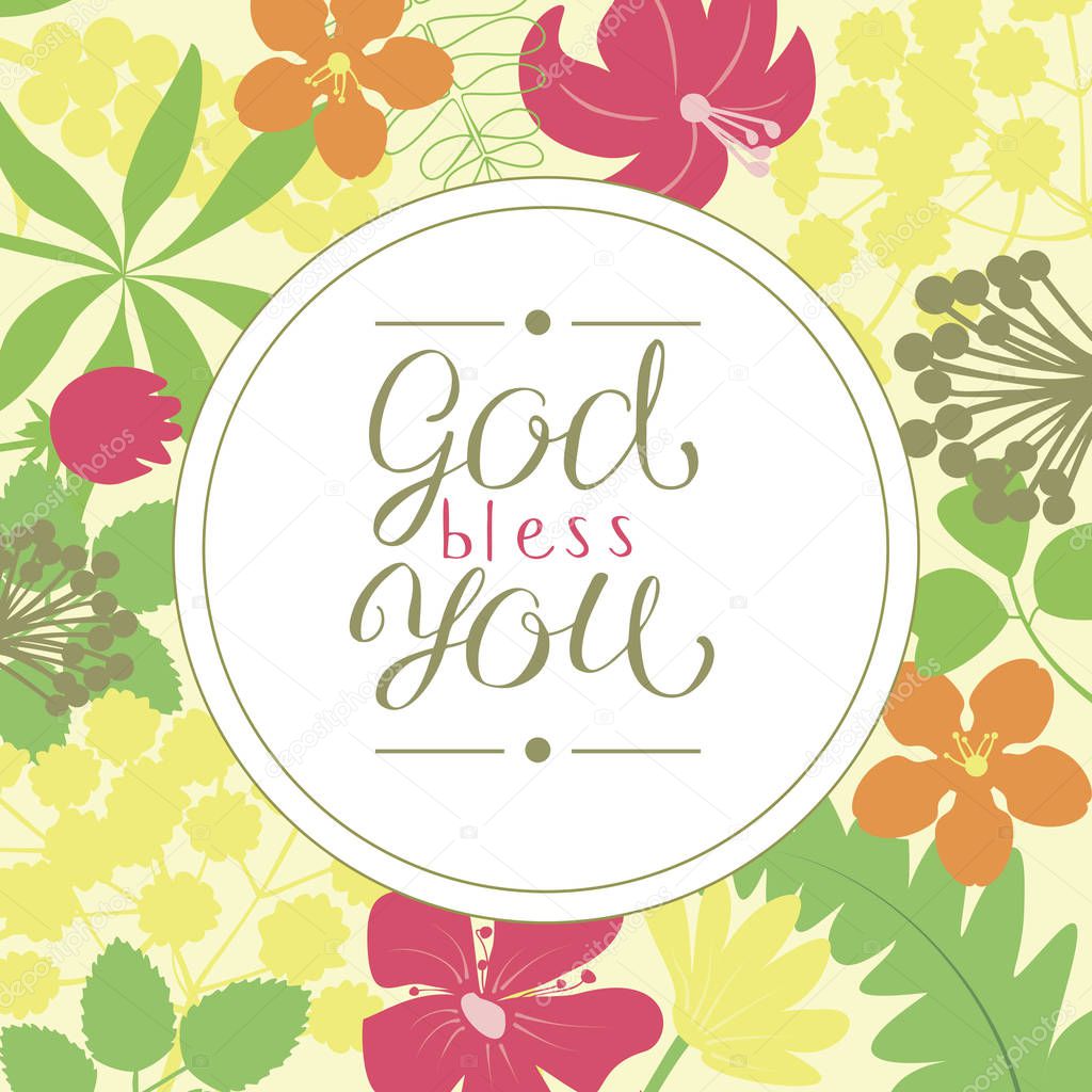 Hand lettering God bless you, is made on a floral background. 