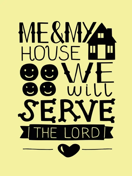 Hand lettering me and my house we will serve the Lord. — Stock Vector