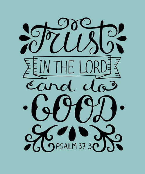 Hand lettering Trust in the Lord and do good. — Stock Vector