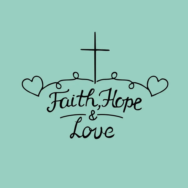Hand belettering van geloof, hoop en liefde met Kruis en harten — Stockvector