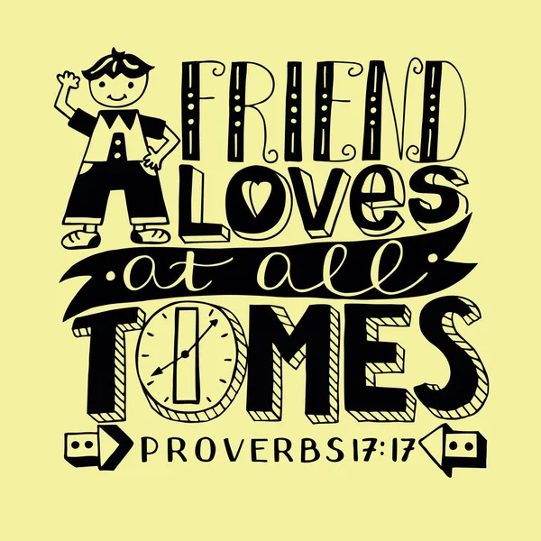 Hand lettering a Friend loves at all times with boy. — Stock Vector