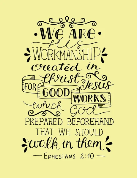 Hand lettering We are His workmanship, created in Christ for good works. — Stock Vector