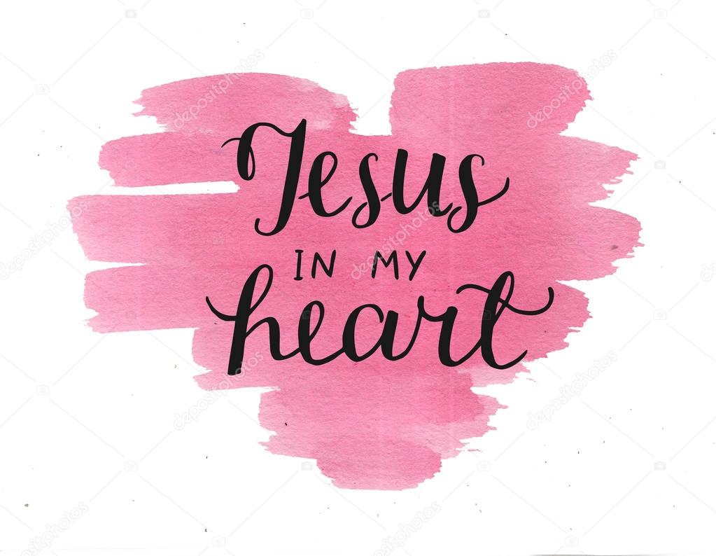 Hand lettering Jesus in my heart on watercolor backgroup.