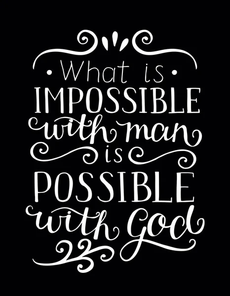 Lettrage à la main Ce qui est impossible avec l'homme, est possible avec Dieu, fait sur fond noir — Image vectorielle