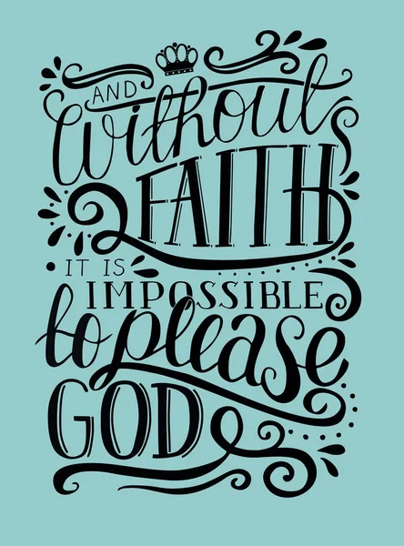 Hand lettering And without faith it is impossible to please God on blue background. — Stock Vector