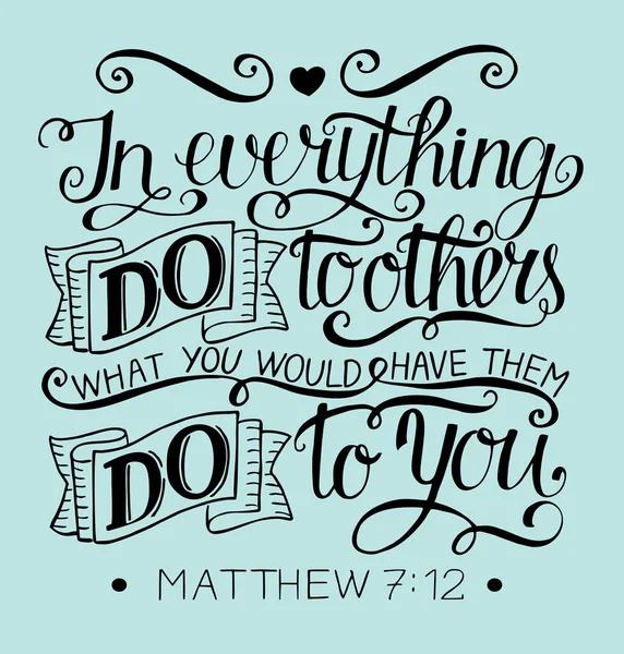 Letras de mano con versículo bíblico En todo hacer a los demás lo que quieres que te hagan. Matthew. — Vector de stock