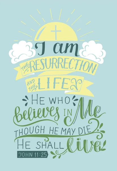 Hand lettering with bible verse I am the resurrection and the life near the sun and sky — Stock Vector