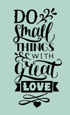 El ile ilham alıntı yazı mavi arka plan üzerinde büyük bir sevgi ile küçük şeyler yapmak.