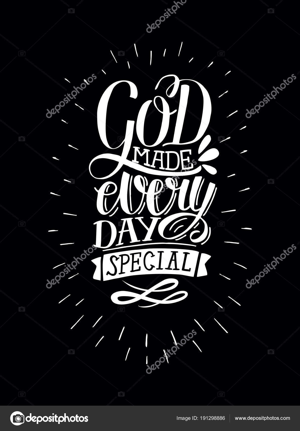 Inspirational quote with hand lettering God makes every day Inspirational quote with hand lettering God makes every day