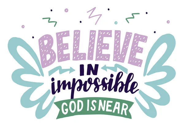 Hand lettering Believe in impossible. God near. Biblical background. — 스톡 벡터