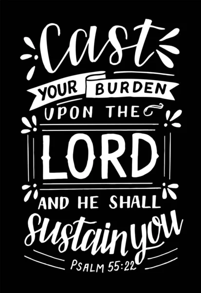 Hand lettering with Bible verse Cast your burden upon the Lord and He shall sustain you . — Wektor stockowy