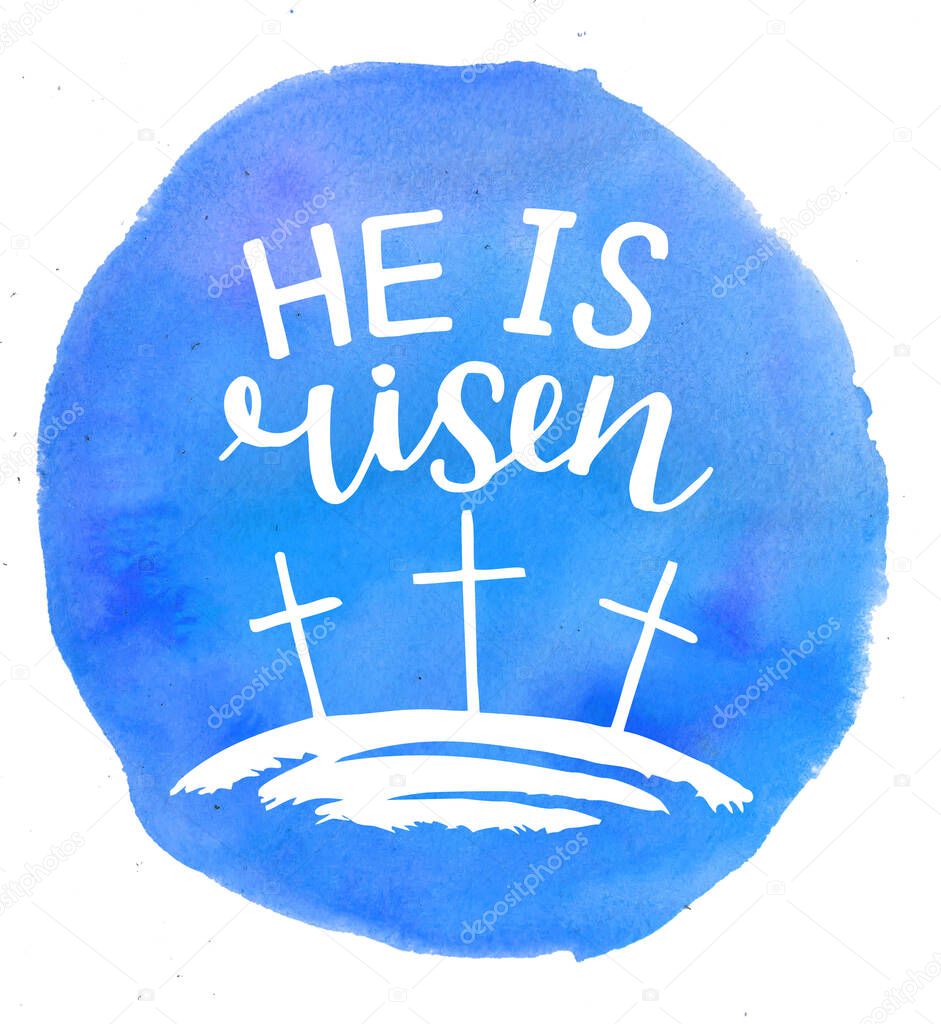 Hand lettering Bible Verse He is risen with 3 crosses.