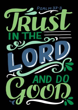 Hand lettering Trust in the Lord and do good. Psalm