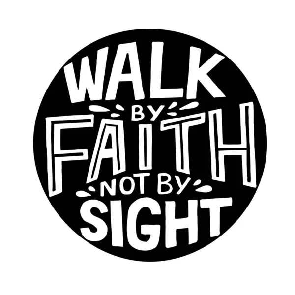 Χειρόγραφη γραφή με στίχο της Βίβλου Περπατήστε με πίστη, δεν σηματοδοτεί . — Διανυσματικό Αρχείο