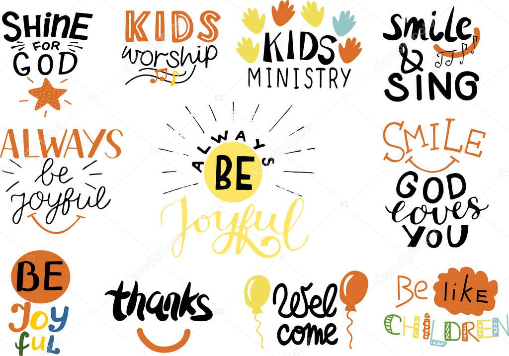 Hand lettering set with Bible verse and christian quotes Kids worship, Smile, God loves you, Be like children, Joyful, Shine fr God. Biblical background. Scripture print. Sunday school logo