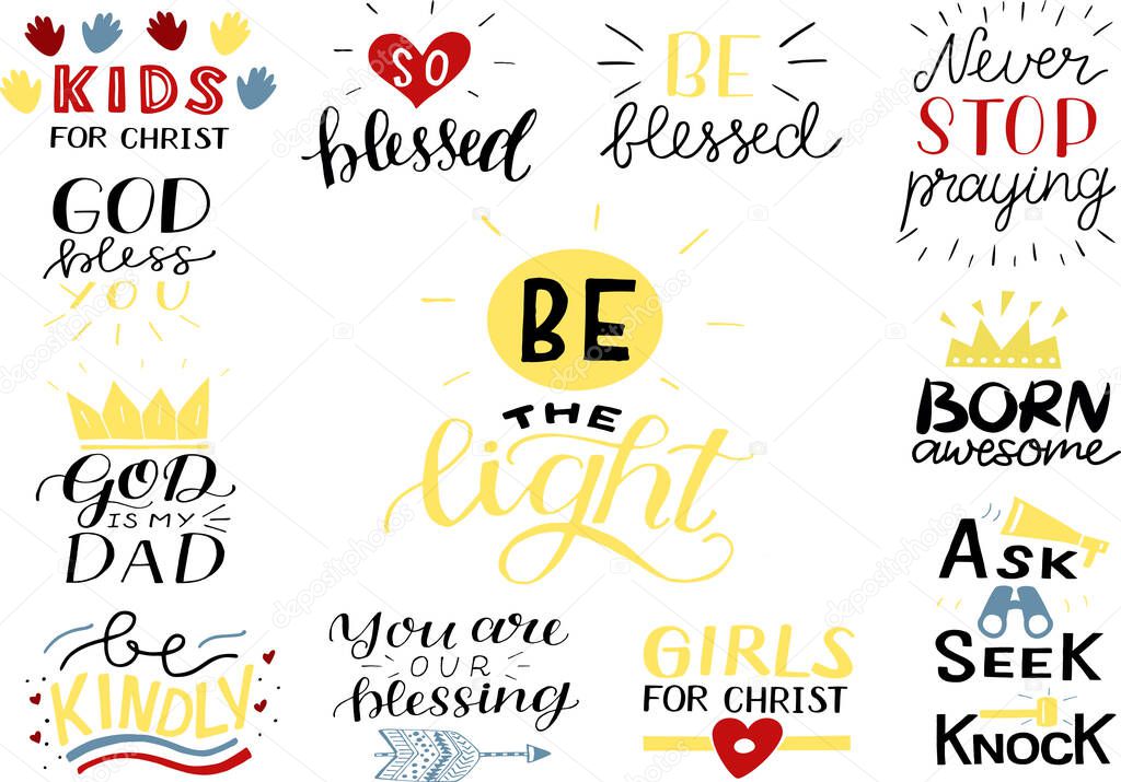 Hand lettering set with Bible verse and christian quotes So blessed, never stop praying, be the light, God bless you, Ask, seek, knock, Kids for Christ. Biblical background. Modern calligraphy