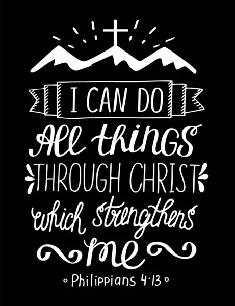 Letras de mano con versículo bíblico Yo puedo hacer todas las cosas a través de Cristo, quien me fortalece . — Archivo Imágenes Vectoriales