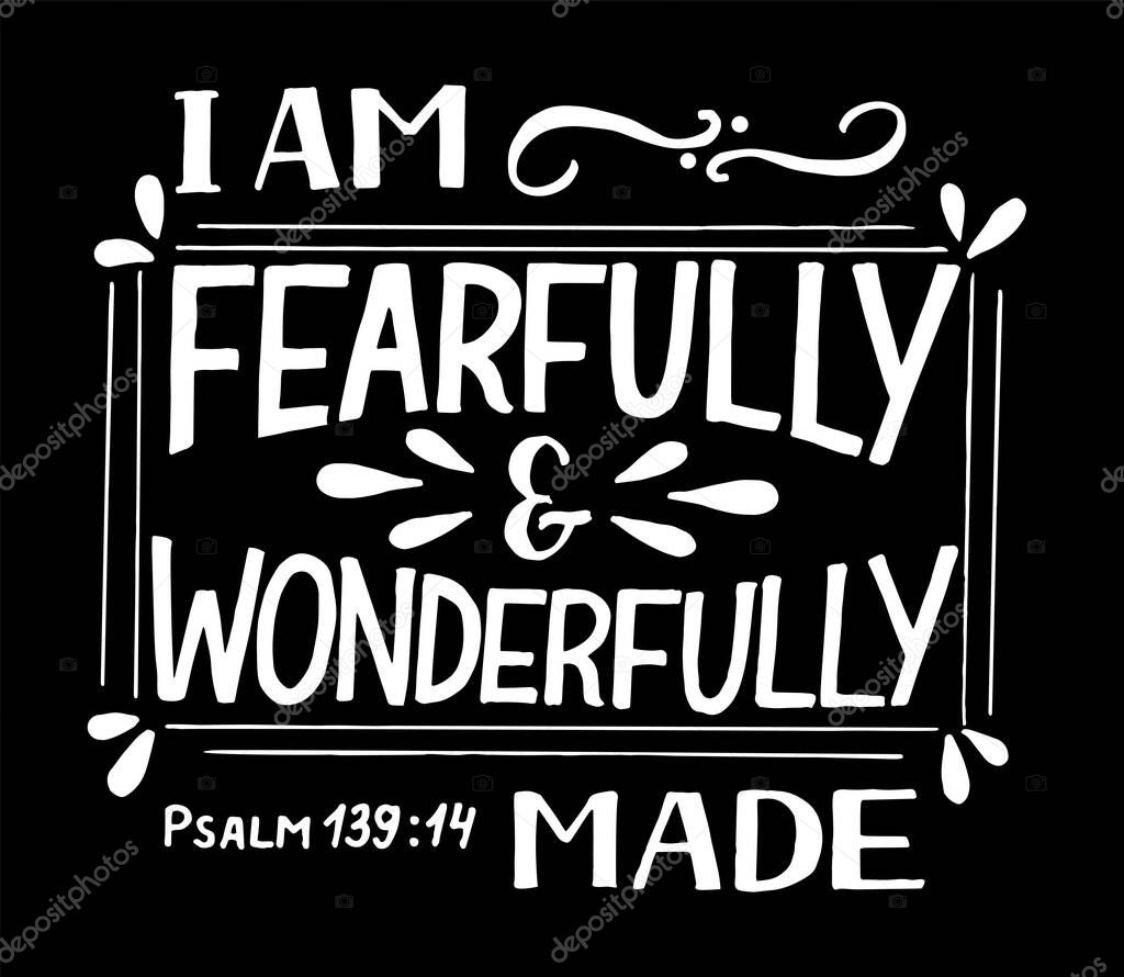 Hand Lettering I Am Fearfully And Wonderfully Made Biblical Background Christian Poster Scripture Print Motivational Quote Modern Calligraphy Psalm Premium Vector In Adobe Illustrator Ai Ai Format Encapsulated Postscript