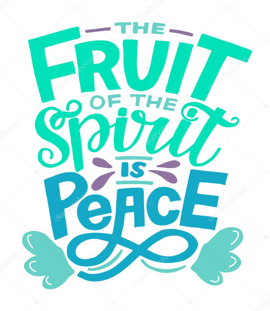 Hand lettering with bible verse The fruit of the spirit is peace and wings