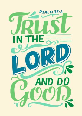 Tanrı 'ya güven ve iyilik yap..