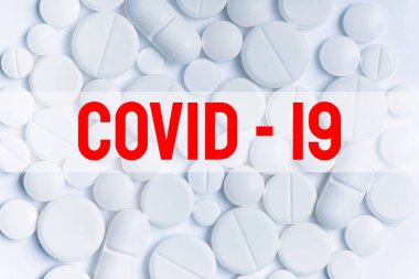 Covid-19 yazılı haplar. Yeni Coronavirus 2019-ncov kavramı.