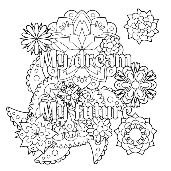 Vector Coloring Book Adults Inspiring Quote Mandala Flowers Zentangle Style — Stock Vector