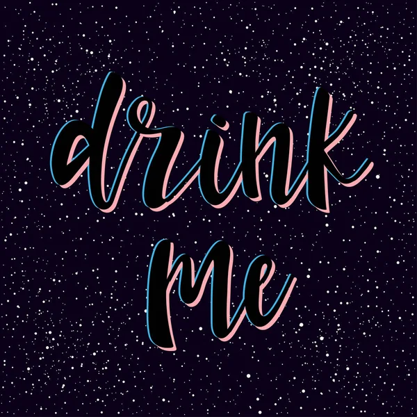 Drink me. Handwritten lettering isolated on black. — Stock Vector