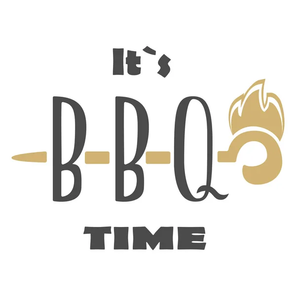 E 'tempo di barbecue. Frasi scritte a mano. Etichetta barbecue, logo ed emblema modelli vettoriali isolati su sfondo bianco. Steak house ristorante menu elemento di design . — Vettoriale Stock