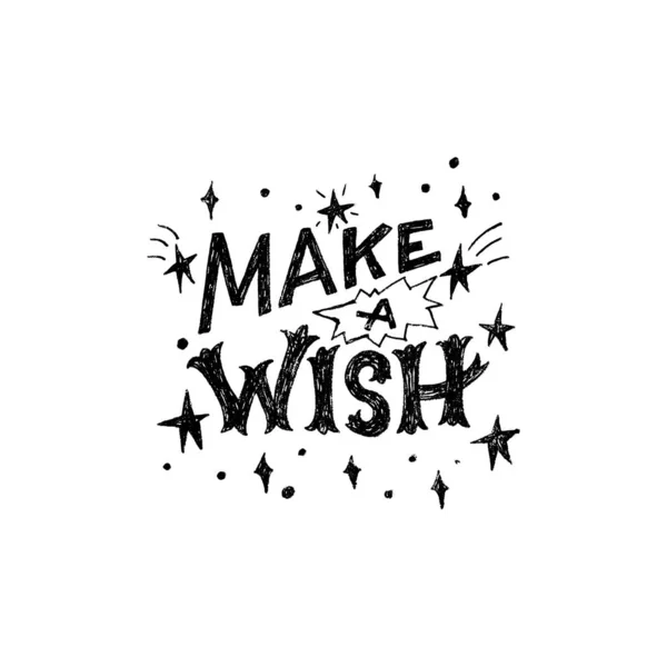 Make a wish hand lettering inscription — Stock Vector