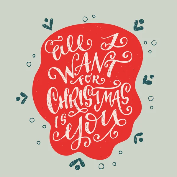 All I want for Christmas is you Xmas card — стоковый вектор