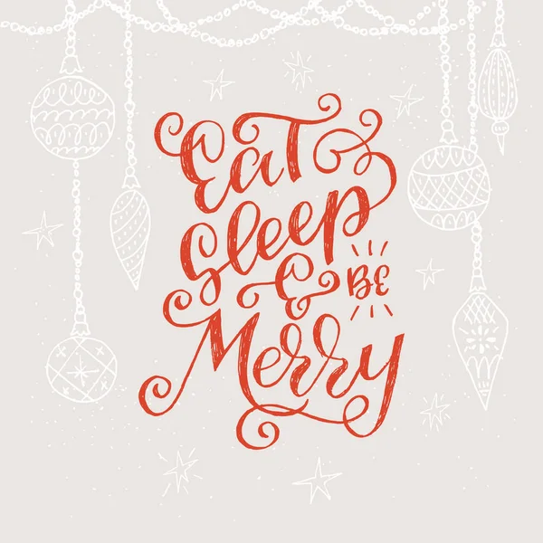Eat, sleep and be merry holiday card — Stock Vector
