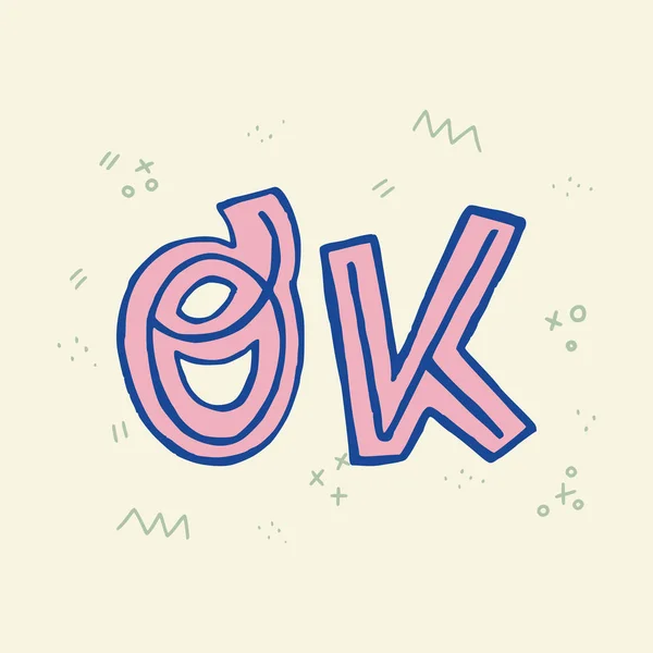 Ok mão lettering inscrição —  Vetores de Stock