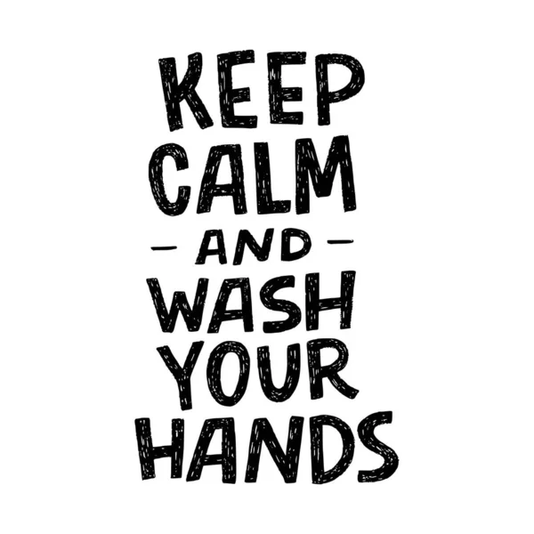 Houd Calm Wash Your Hands Handschrift Inscriptie Voor Motiverende Hygiëne — Stockvector