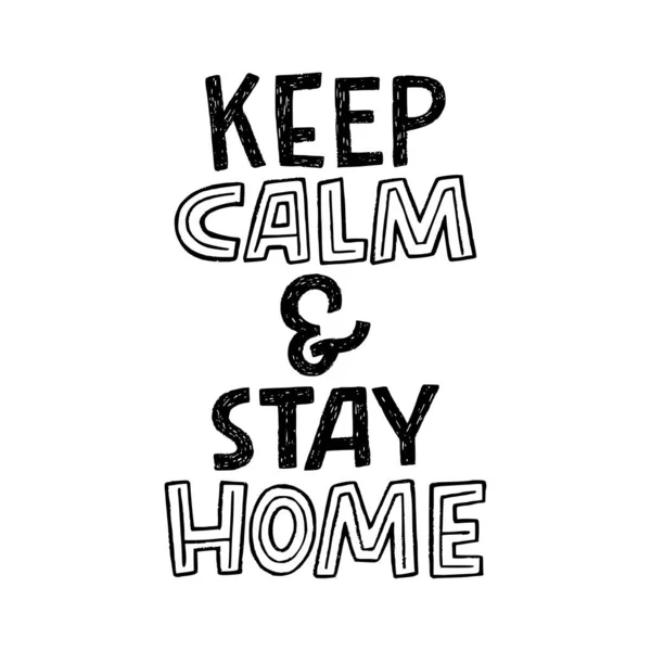 Keep Calm Stay Home Lettering Call Action Hand Drawn Typography — Stock Vector