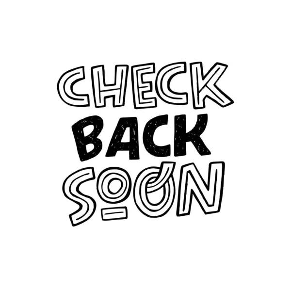 Check Back Logo Mão Desenhada Inscrição Lettering Frase Web Comum — Vetor de Stock