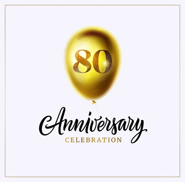 80 anniversaire célébration logo et invitation. Ballon doré avec numéro 80 et mot anniversaire de calligraphie isolé. Illustration vectorielle. Jubilé. 80 ans bannière d'anniversaire ou fond — Image vectorielle