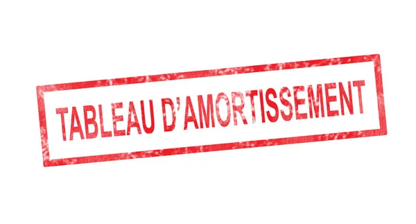 Amortisationstabelle in französischer Übersetzung in rotem rechteckigem Stam — Stockfoto