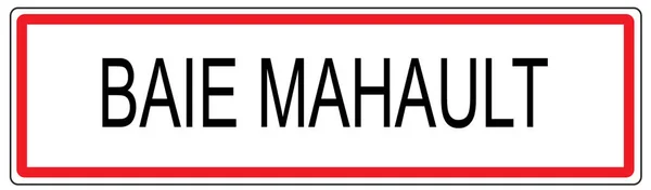 Baie Mahault city traffic sign illustration in France — Stock Photo, Image