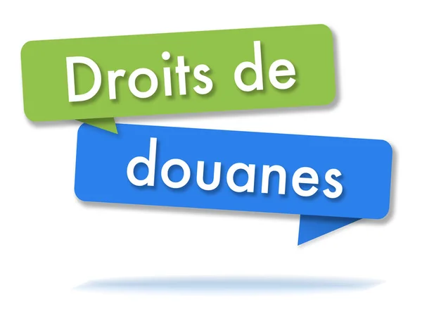 Douanerechten Twee Gekleurde Groene Blauwe Spraakbellen Franse Taal — Stockfoto