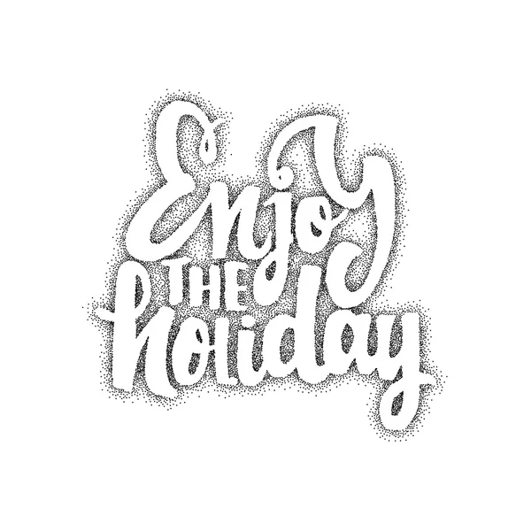 Disfrute de las vacaciones - texto con letras a mano. Caligrafía vectorial hecha a mano para su diseño — Vector de stock