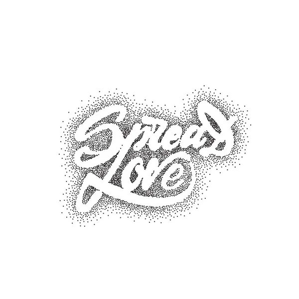 Spread love - hand-lettering text . Handmade vector calligraphy for your design — Stock Vector